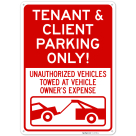 Tenant And Client Parking Only Unauthorized Vehicles Towed Sign,