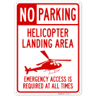 Helicopter Landing Area Emergency Access Is Required At All Times Sign,