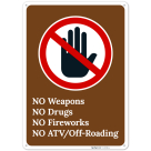 No Weapons No Drugs No Fireworks No Atv Off Roading Sign,