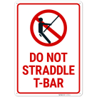 Do Not Straddle TBAR Sign,