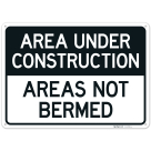Areas Not Bermed Sign,