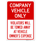 Company Vehicle Only Violators Will Be Towed Away At Vehicle Owner'S Expense Sign,