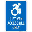 Lift Van Accessible Only Sign,