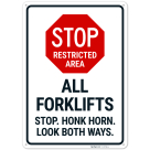 Stop All Forklifts Stop Honk Horn Look Both Ways Sign,