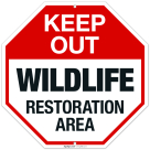 Keep Out Wildlife Restoration Area Sign, (SI-74796)