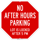 No After Hours Parking Lot Is Locked After 5 Pm Sign,