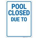 Pool Closed Due To Handwrite Your Info Sign,