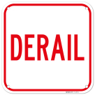 Derail Sign,