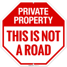 Private Property This Is Not A Road Sign,