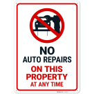 No Auto Repairs On This Property At Any Time Sign,
