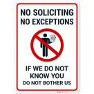 No Exceptions If We Do Not Know You Do Not Bother Us Sign,