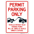 Permit Parking Only Vehicles Without Valid Parking Permit Will Be Towed Sign,
