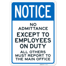No Admittance Except To Employees On Duty Sign,
