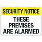 Security Notice These Premises Are Alarmed Sign,