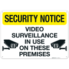 Security Notice Video Surveillance In Use On These Premises Sign,