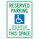 Reserved Parking Vehicles With Dis Or Dis Vet Plates Or State Disabled Card Sign,