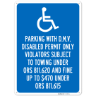 Parking With DMV Disabled Permit Only Violators Subject To Towing Under Ors 811620 Sign,