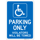 Parking Only Violators Will Be Towed Sign,
