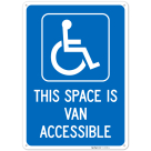 This Space Is Van Accessible Sign,