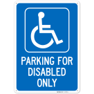 Parking For Disabled Only Sign,