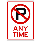 No Parking Any Time Sign,