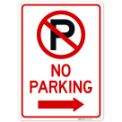 No Parking With Right Arrow Sign,