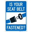 Is Your Seat Belt Fastened Sign,