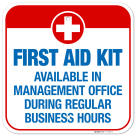 First Aid Kit Available In Management Office During Regular Business Hours Sign,