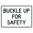 Buckle Up For Safety Sign,