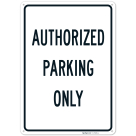 Authorized Parking Only Sign,