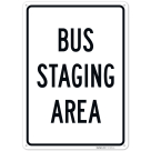 Bus Staging Area Sign,