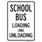 School Bus Loading And Unloading Sign,