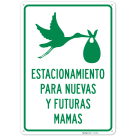 Parking For New And Future Moms Spanish Sign,