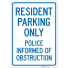 Residents Parking Only Police Informed Of Obstruction Sign,