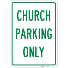 Church Parking Only Sign, (SI-75119)