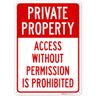 Access Without Permission Is Prohibited Sign,