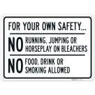 For Your Own Safety No Running Jumping Or Horseplay On Bleachers Sign,