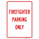 Firefighter Parking Only Sign, (SI-75142)