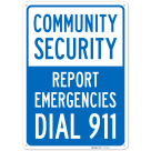 Community Security Report Emergencies Dial 911 Sign Sign,
