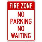 Fire Zone No Parking No Waiting Sign,