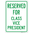 Reserved For Class Vice President Sign,