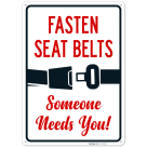 Fasten Seat Belts Someone Needs You Sign,