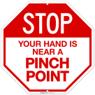 Stop Your Hand Is Near Pinch Point Sign,