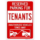 Reserved Parking For Tenants Unauthorized Vehicles Towed Away Sign,