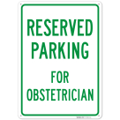 Parking Reserved For Obstetrician Sign,