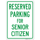 Parking Reserved For Senior Citizen K4828) Sign,