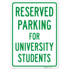 Parking Reserved For University Students Sign,