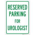Parking Reserved For Urologist Sign,
