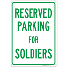 Parking Reserved For Soldiers Sign,