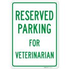 Parking Reserved For Veterinarian Sign,